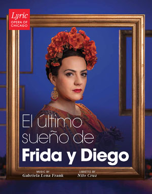 Lyric Opera 2025-2026 Issue 12 - Frida y Diego
